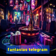 fantasias telegram